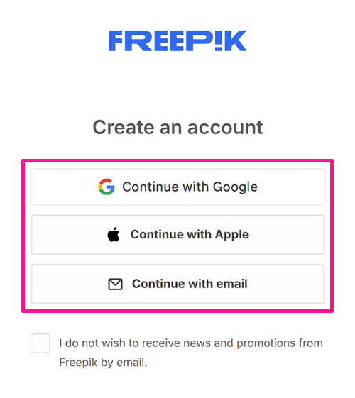Freepikアカウントの作成方法 ステップ6：アカウント作成は、３種類からお好きな方法を選択できる