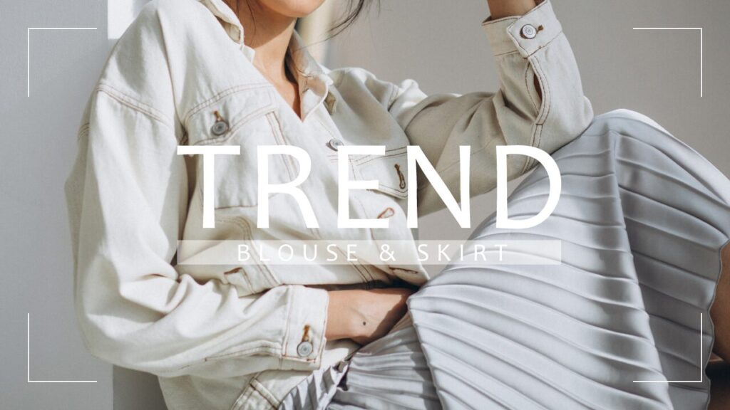 デニムジャケットとプリーツスカートを合わせた女性の写真に「TREND BLOUSE & SKIRT」という文字を重ねたデザイン。フォントの「Candara」を使用しています。(デザイナーのおもち制作)